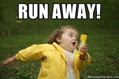 run away